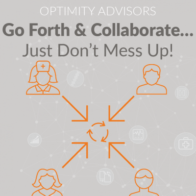 Go Forth & Collaborate… Just Don’t Mess Up!